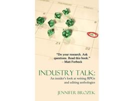 Livro Industry Talk An Insiders Look at Writing Rpgs and Editing Anthologies de Jennifer Brozek (Inglês)