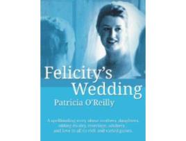 Livro Felicitys Wedding de Patricia O'Reilly (Inglês)