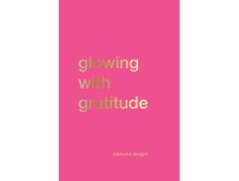 Livro Glowing with Gratitude de Nikknakk Designs (Inglês)