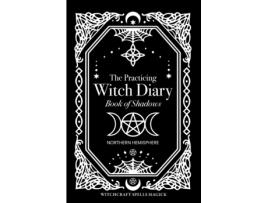 Livro The Practicing Witch Diary - Book of Shadows - Northern Hemisphere Bec Black (Inglês)