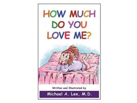Livro How Much Do You Love Me de Michael A Lee (Inglês)