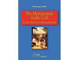 Livro The Mongwande Snake Cult A Case Study in Contextualization de Sveinung Johnson Moen (Inglês)