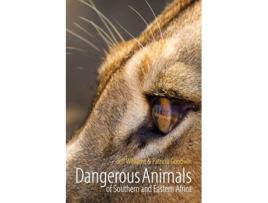 Livro Dangerous Animals of Southern and Eastern Africa de Patricia Goodwin (Inglês)