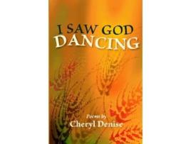 Livro I Saw God Dancing Dreamseeker Poetry de Cheryl Denise (Inglês)