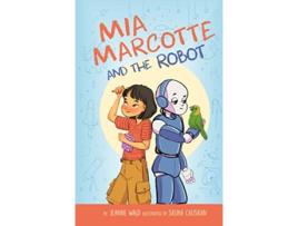 Livro Mia Marcotte and the Robot de Jeanne Wald (Inglês)