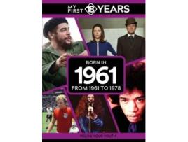 Livro My First 18 Years - Born in 1961 de TDM Publishing (Inglês)