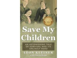 Livro Save My Children de Leon Kleiner e Edwin Stepp (Inglês - Capa Dura)