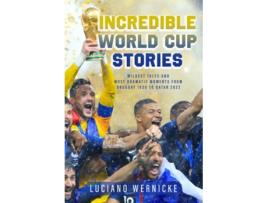 Livro Incredible World Cup Stories de Lucinao Wernicke (Inglês)