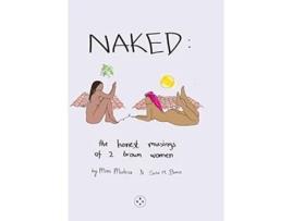 Livro NAKED The Honest Musings of 2 Brown Women de Mimi Mutesa e Selvi Bunce (Inglês - Capa Dura)