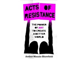 Livro Acts of Resistance de Massie-Blomfield e Amber (Inglês)