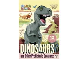 Livro Pop-Up Topics Dinosaurs and Other Prehistoric Creatures de Arnaud Roi (Inglês)
