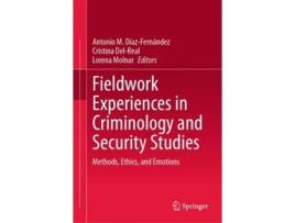 Livro Fieldwork Experiences in Criminology and Security Studies de Antonio Diaz, Lorena Molnar et al. (Inglês - Capa Dura)