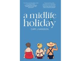 Livro A Midlife Holiday de Cary J Hansson (Inglês)