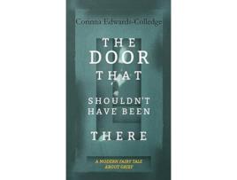 Livro The Door That Shouldnt Have Been There de Corinna Edwards-Colledge (Inglês - Capa Dura)
