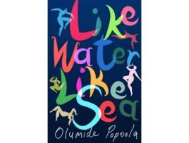 Livro Like Water Like Sea de Olumide Popoola (Inglês - Capa Dura)