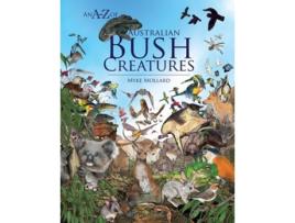 Livro An A-Z of Australian Bush Creatures de Myke Mollard (Inglês - Capa Dura)