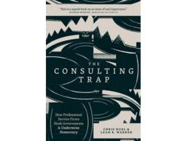 Livro The Consulting Trap de Chris Hurl e Leah B Werner (Inglês)