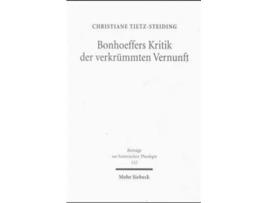 Livro Bonhoeffers Kritik der verkrummten Vernunft de Christiane Tietz-Steiding (Alemão)