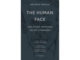 Livro quotThe Human Facequot and Other Writings on His Drawings de Antonin Artaud (Inglês)