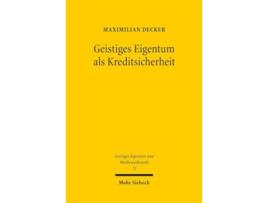 Livro Geistiges Eigentum als Kreditsicherheit de Maximilian Decker (Alemão)