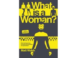Livro What is a Woman? de Matt Walsh (Inglês - Capa Dura)