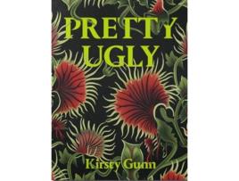 Livro Pretty Ugly - Kirsty Gunn de Kirsty Gunn (Inglês)