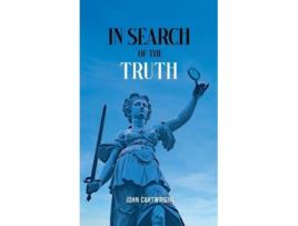 Livro In Search of the Truth de John Cartwright (Inglês)