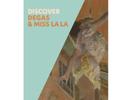 Livro Discover Degas amp Miss La La de Anne Robbins e Chiara Di Stefano (Inglês)