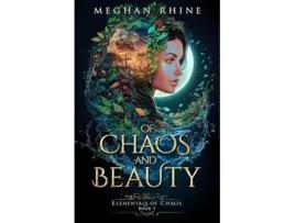 Livro Of Chaos and Beauty de Meghan Rhine (Inglês)