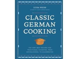 Livro Classic German Cooking de Luisa Weiss (Inglês - Capa Dura)