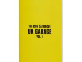 Livro The Icon Catalogue UK Garage Vol. 1 de Alex Chapman (Inglês)