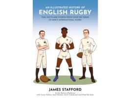 Livro An Illustrated History of English Rugby de James Stafford (Inglês)