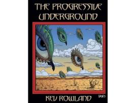 Livro The Progressive Underground Volume Five de Kev Rowland (Inglês)