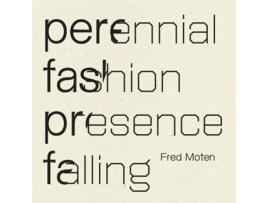 Livro Perennial Fashion Presence Falling de Fred Moten (Inglês)