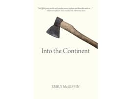 Livro Into the Continent de Emily McGiffin (Inglês)