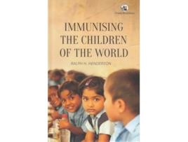 Livro Immunising the Children of the World de Ralph H Henderson (Inglês - Capa Dura)