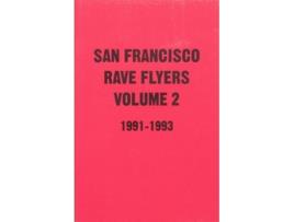 Livro SF Rave Flyers 1991-1993 Volume 2 de Dano Lepez (Inglês)