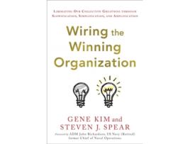Livro Wiring the Winning Organization de Gene Kim e Steven Spear (Inglês - Capa Dura)
