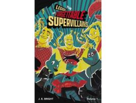 Livro Legion of Forgettable Supervillains Society de J E Bright (Inglês)