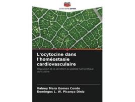 Livro Locytocine dans lhomeostasie cardiovasculaire de Valney Mara Gomes Conde e Domingos L W Picanço Diniz (Francês)