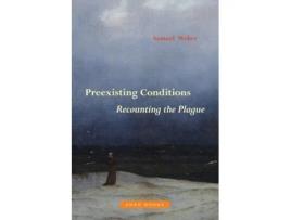 Livro Preexisting Conditions – Recounting the Plague de Samuel Weber (Inglês - Capa Dura)