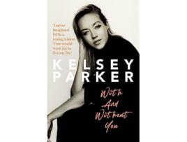 Livro Kelsey Parker With And Without You de Parker e Kelsey (Inglês)
