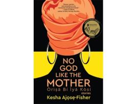 Livro No God Like the Mother de Kesha Ajose-Fisher (Inglês)