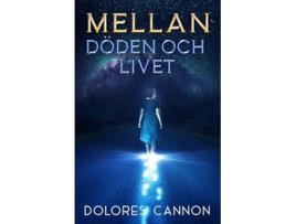 Livro Mellan Doden och livet de Dolores Cannon (Sueco)