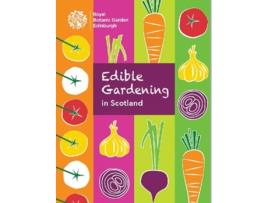 Livro Edible Gardening in Scotland de Ben Dell e Jenny Foulkes (Inglês)