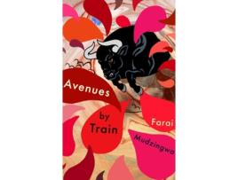 Livro Avenues By Train de Mudzingwa e Farai (Inglês - Capa Dura)