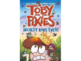 Livro Toby and the Pixies Worst King Ever! de Turner, James et al. (Inglês)