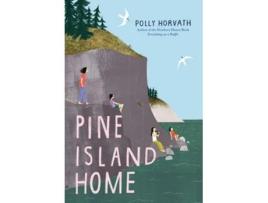 Livro Pine Island Home de Polly Horvath (Inglês)