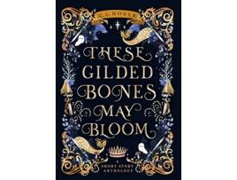 Livro These Gilded Bones May Bloom de C G Honer (Inglês - Capa Dura)