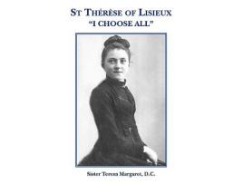 Livro St Therese of Lisieux I Choose All de D C Sister Teresa Margaret (Inglês)